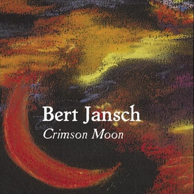 AJ | Projects | Adam Jansch | Bert&#x20;Jansch&#x27;s&#x20;Crimson&#x20;Moon&#x20;released